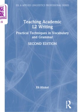 海外直订Teaching Academic L2 Writing: Practical Techniques in Vocabulary and Grammar 学术二语写作教学:词汇和语法的