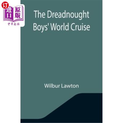 海外直订The Dreadnought Boys' World Cruise 无畏男孩世界巡游