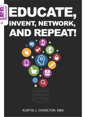 海外直订Educate, Invent, Network, and Repeat! 教育、发明、和重复！