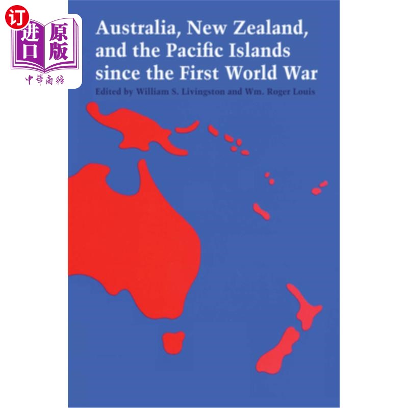 海外直订Australia, New Zealand, and the Pacific Islands Since the First World War 第一次世界大战以来的澳大利亚、新