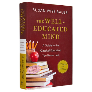 如何阅读西方经典 拓展更新版 The Well Educated Mind 英文原版 苏珊 怀斯 鲍尔 Susan Wise Bauer【中商原版】