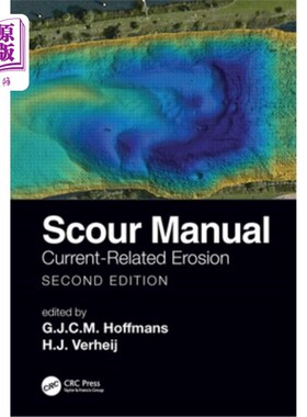 海外直订Scour Manual: Current-Related Erosion 冲刷手册:与电流有关的侵蚀