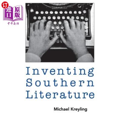 海外直订Inventing Southern Literature 南方文学的发明