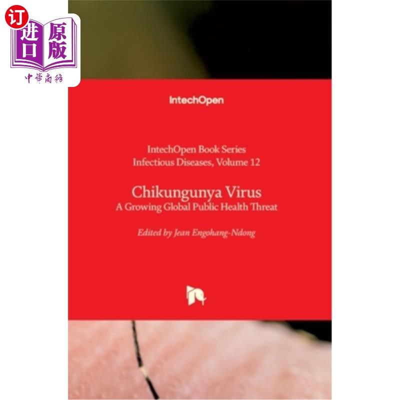 海外直订医药图书Chikungunya Virus: A Growing Global Public Health Threat 基孔肯雅病毒:日益严重的全球公共卫生威胁