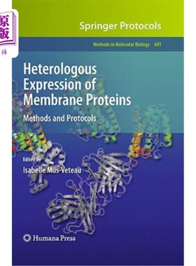 海外直订Heterologous Expression of Membrane Proteins: Methods and Protocols 膜蛋白的异源表达：方法和方案