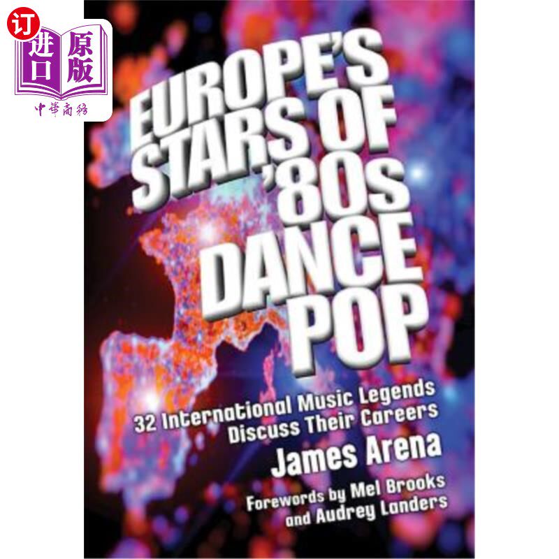 海外直订Europe's Stars of '80s Dance Pop: 32 International Music Legends Discuss Their C 欧洲80年代流行舞蹈明星：32