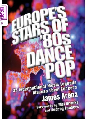 海外直订Europe's Stars of '80s Dance Pop: 32 International Music Legends Discuss Their C 欧洲80年代流行舞蹈明星：32