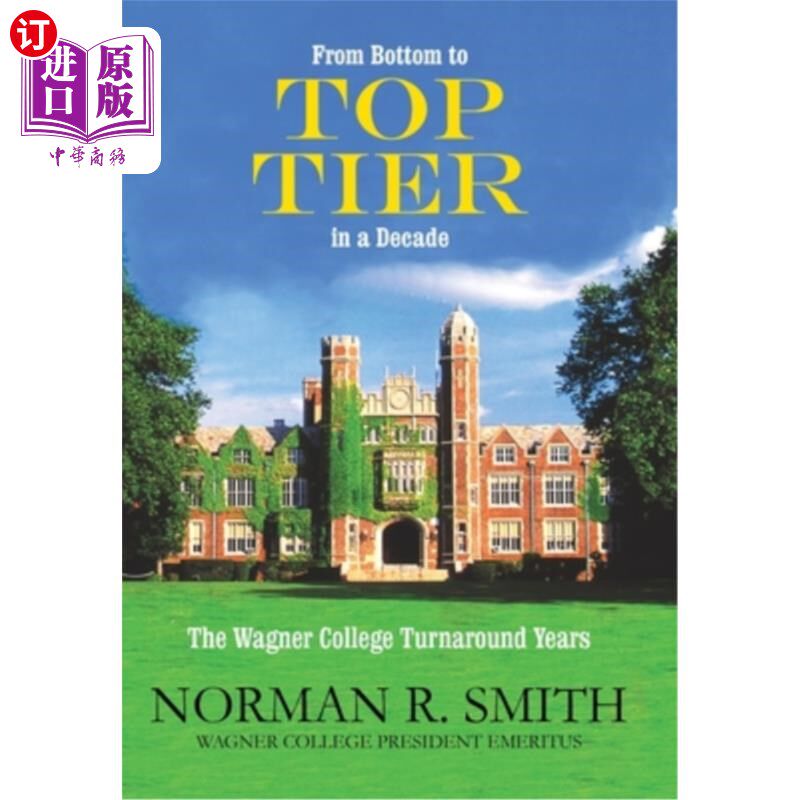 海外直订From Bottom to Top Tier in a Decade: The Wagner College Turnaround Years 十年从底层到顶层:瓦格纳学院的周转