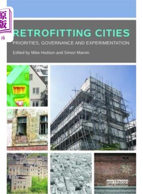 海外直订Retrofitting Cities: Priorities, Governance and Experimentation 城市改造:重点、治理和试验