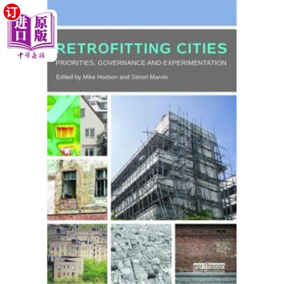 海外直订Retrofitting Cities: Priorities, Governance and Experimentation 城市改造:重点、治理和试验