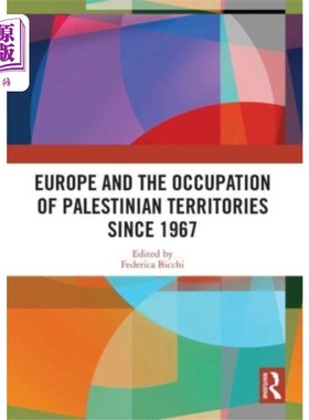海外直订Europe and the Occupation of Palestinian Territo... 1967年以来欧洲和巴勒斯坦领土的占领