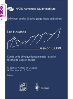 海外直订Unity from Duality: Gravity, Gauge Theory and Strings: Les Houches Session LXXVI 从二元性的统一:重力，规范