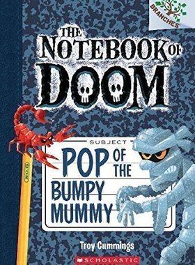 The Notebook of Doom 6 Pop Of The Bumpy Mummy 学乐大树系列 毁灭笔记6 英文原版 儿童小初文学 桥梁章节书【中商原版】