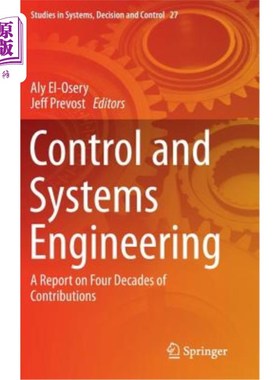 海外直订Control and Systems Engineering: A Report on Four Decades of Contributions 控制与系统工程：四十年贡献报告