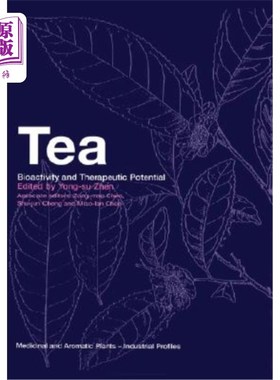 海外直订Tea: Bioactivity and Therapeutic Potential 茶:生物活性和治疗潜力