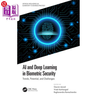 海外直订AI and Deep Learning in Biometric Security: Trends, Potential, and Challenges 生物识别安全中的人工智能和深