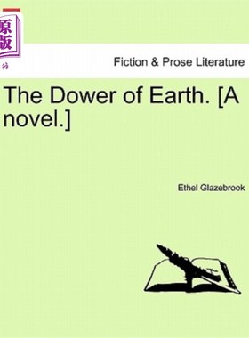 海外直订The Dower of Earth. [A Novel.] 大地的嫁妆。【小说】
