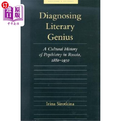 海外直订医药图书Diagnosing Literary Genius: A Cultural History of Psychiatry in Russia, 1880-193 诊断文学天才:俄罗