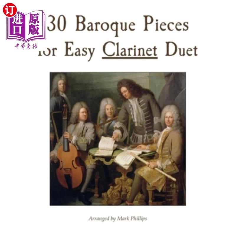 海外直订30 Baroque Pieces for Easy Clarinet Duet 30件巴洛克作品为容易单簧管二重奏