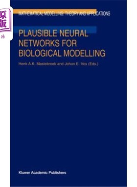 海外直订Plausible Neural Networks for Biological Modelling 生物模型的合理神经