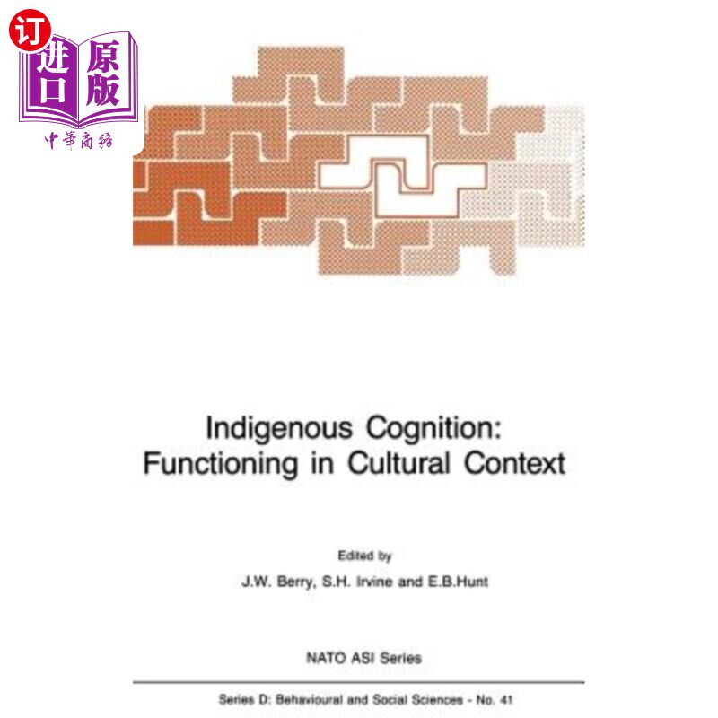 海外直订Indigenous Cognition: Functioning in Cultural Context 本土认知:文化语境中的功能