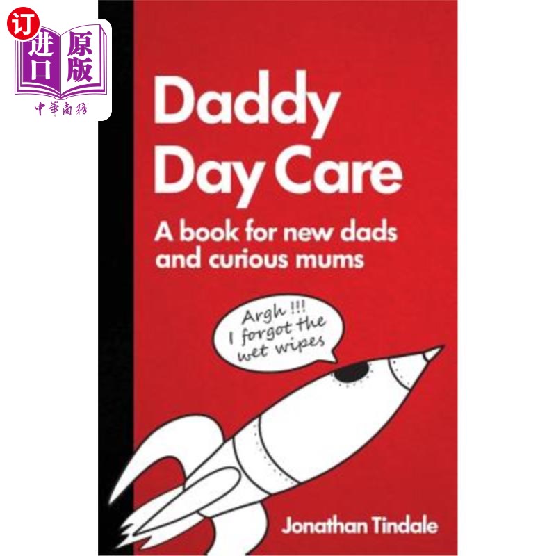 海外直订Daddy Day Care: A book for new dads and curious mums