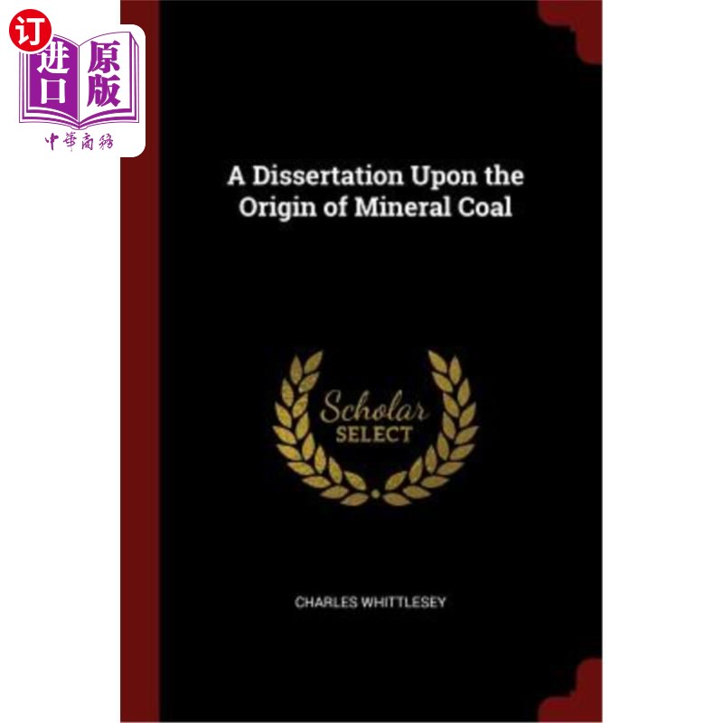 海外直订A Dissertation Upon the Origin of Mineral Coal 论矿物煤的起源