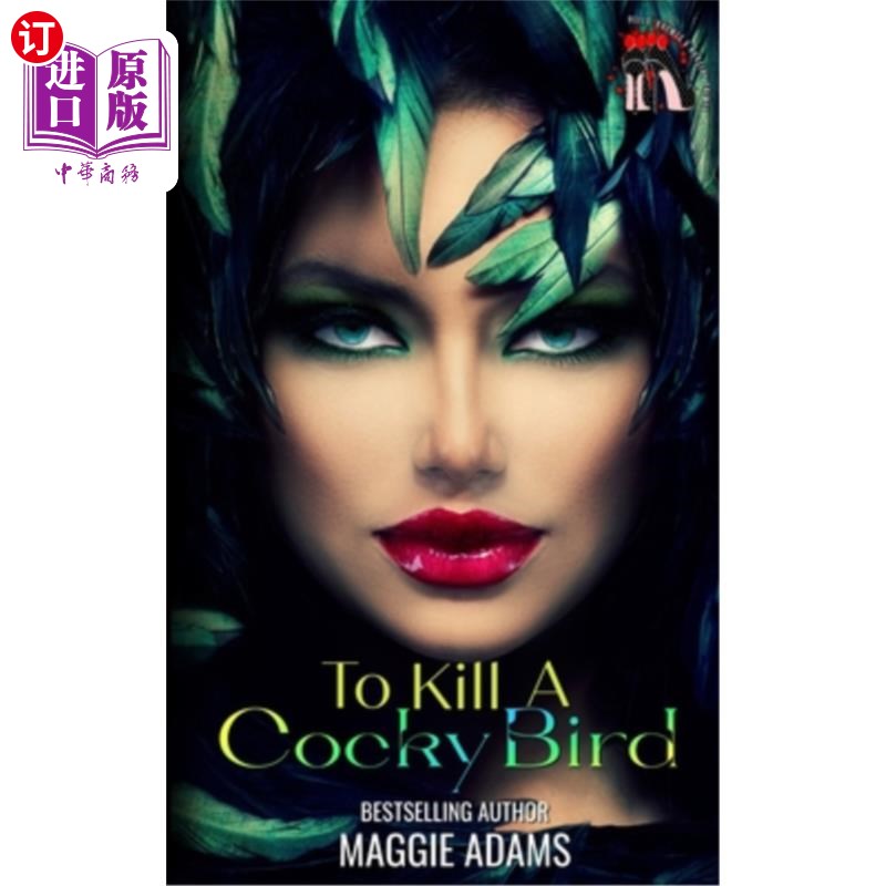 海外直订To Kill A Cocky Bird: Heels, Rhymes & Nursery Crimes Series 杀死一只自大的鸟:高跟鞋，押韵和托儿所犯罪系列