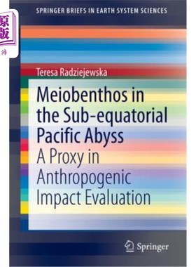 海外直订Meiobenthos in the Sub-Equatorial Pacific Abyss: A Proxy in Anthropogenic Impact 亚赤道太平洋深渊中的小型底