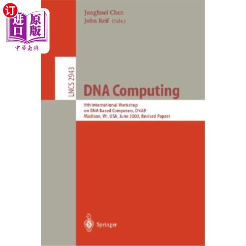 海外直订DNA Computing: 9th International Workshop on DNA Based Computers, Dna9, Madison, DNA计算:第九届基