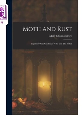 海外直订Moth and Rust: Together With Geoffrey's Wife, and The Pitfall 《蛾与锈:与杰弗里的妻子一起》和《陷阱》