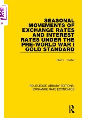 海外直订Seasonal Movements of Exchange Rates and Interest Rates Under the Pre-World War  第一次世界大战前金本位制下