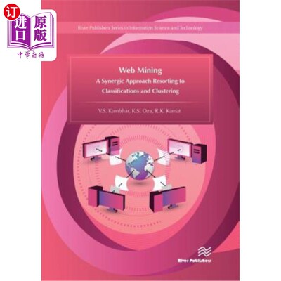 海外直订Web Mining: A Synergic Approach Resorting to Classifications and Clustering 挖掘:求助于分类和聚类的协同