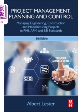 海外直订Project Management, Planning and Control: Managing Engineering, Construction and 项目管理、计划和控制:按照P