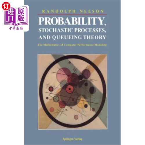 海外直订Probability, Stochastic Processes, and Queueing Theory: The Mathematics of Compu 概率、随机过程与排队论：计算