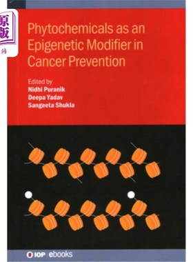 海外直订医药图书Phytochemicals as an Epigenetic Modifier in Cancer Prevention 植物化学物质在癌症预防中的表观遗传修
