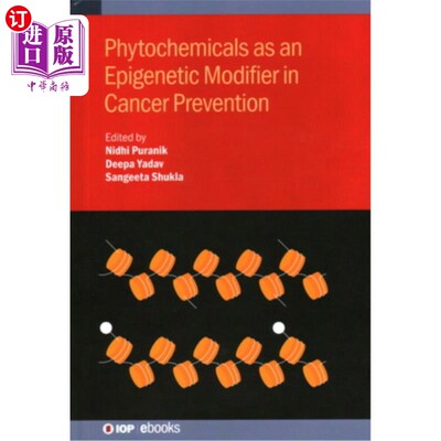 海外直订医药图书Phytochemicals as an Epigenetic Modifier in Cancer Prevention 植物化学物质在癌症预防中的表观遗传修