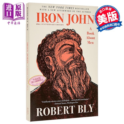 铁人约翰 一部男人的文化史 第3版 罗伯特 布莱 英文原版 Iron John A Book about Men 3rd Robert Bly【中商原版】