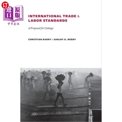 海外直订International Trade and Labor Standards: A Proposal for Linkage 国际贸易与劳工标准:联动的建议