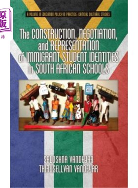 海外直订The Construction, Negotiation, and Representation of Immigrant Student Identitie 南非学校中移民学生身份的建