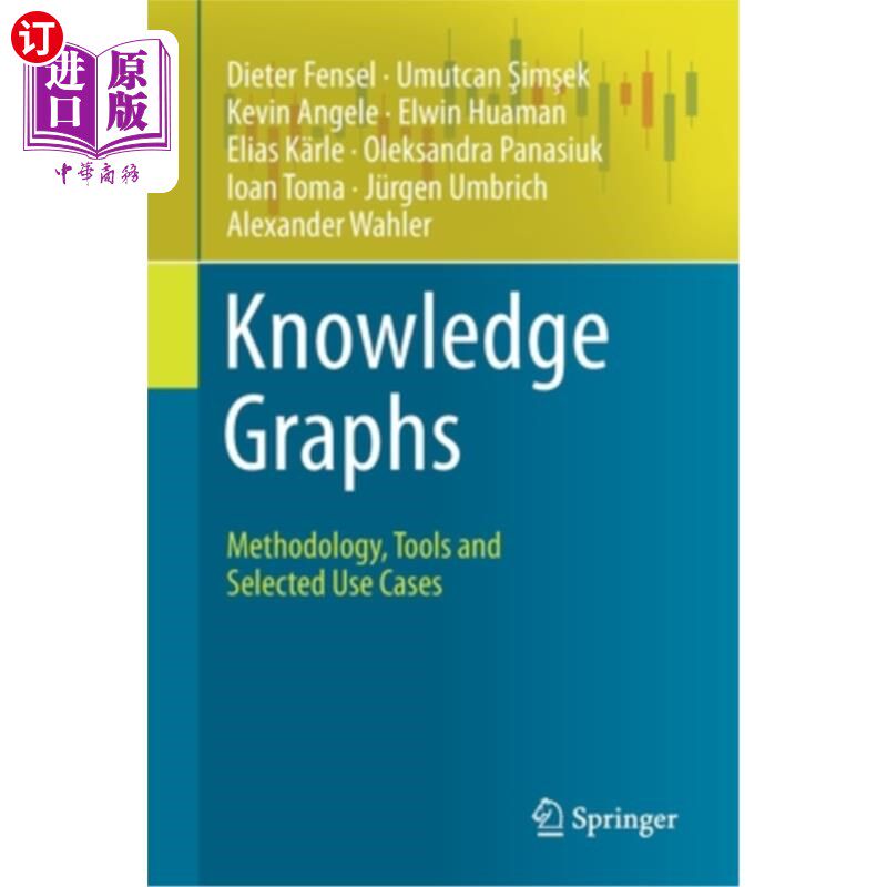 海外直订Knowledge Graphs: Methodology, Tools and Selected Use Cases 知识图：方法、工具和选定的用例
