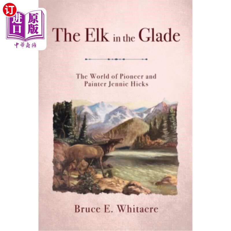 海外直订The Elk in the Glade 林间的麋鹿