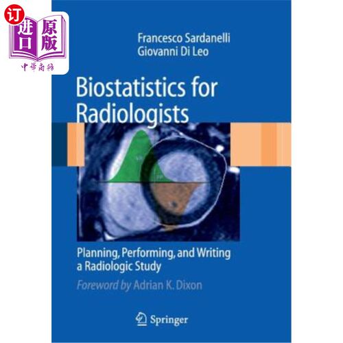 海外直订医药图书Biostatistics for Radiologists: Planning, Performing, and Writing a Radiologic S 放射科医生的生物统