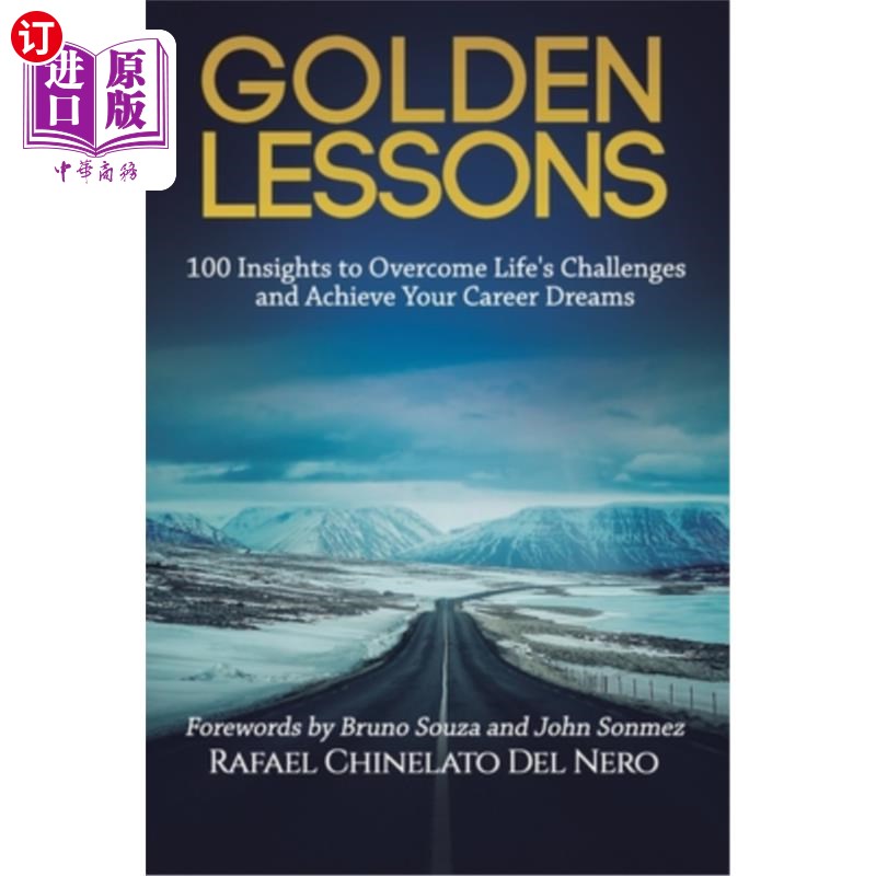 海外直订Golden Lessons: 100 Insights to Overcome Life's Challenges and Achieve Your Care 黄金课程:克服生活挑战并实