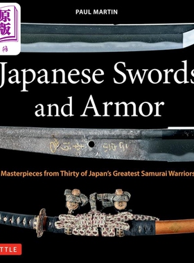 Japanese Swords and Armor 进口艺术 日本刀剑与盔甲：30位日本著名武士的杰作【中商原版】