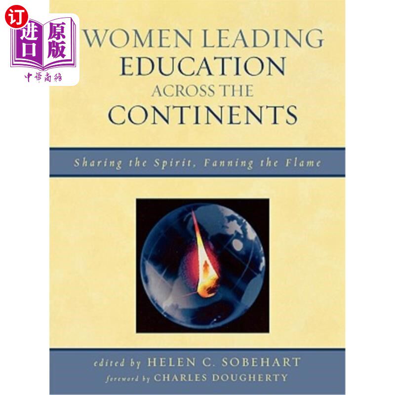 海外直订Women Leading Education across the Continents: Sharing the Spirit, Fanning the F 五大洲妇女引领教育: