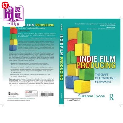海外直订Indie Film Producing: The Craft of Low Budget Filmmaking 独立电影制作：低成本电影制作工艺