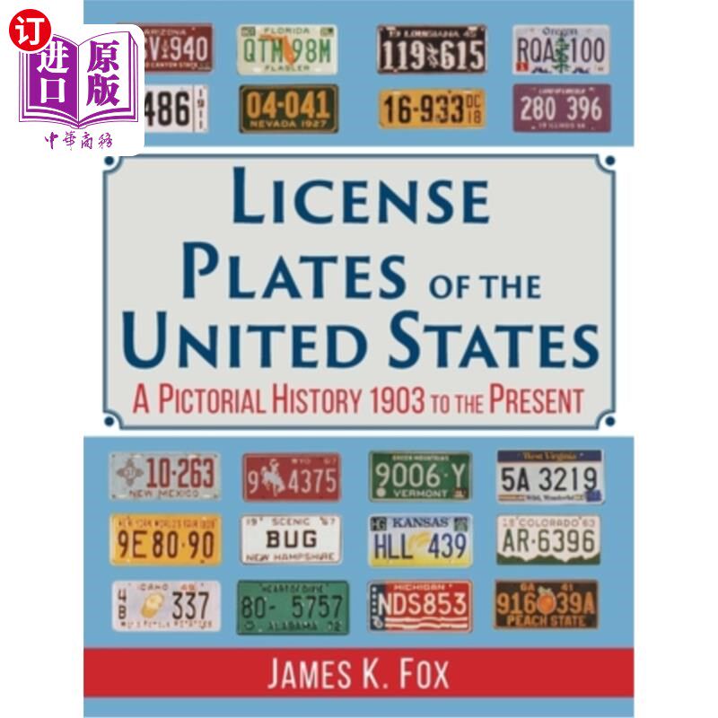 海外直订License Plates of the United States: A Pictorial History, 1903 to the Present 牌照的美国:一个画报历史,1903