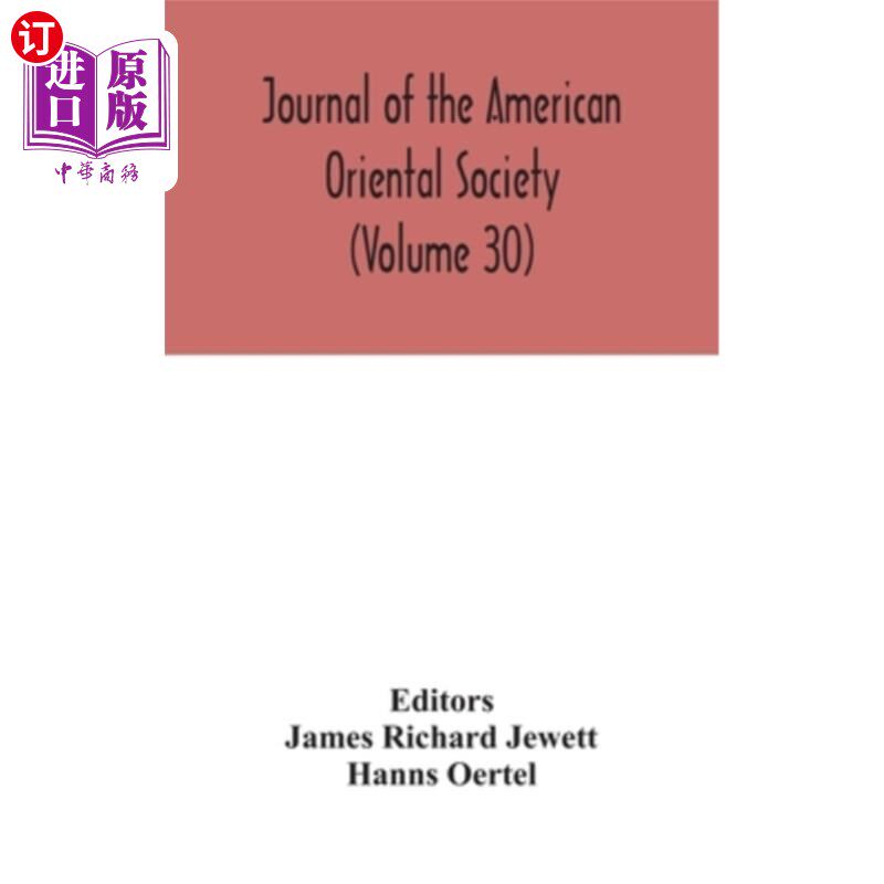 海外直订Journal of the American Oriental Society (Volume 30) 美国东方学会学报(第30卷)