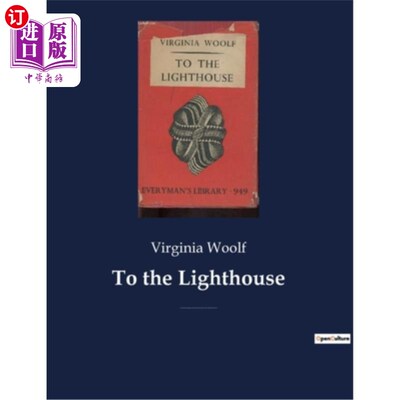 海外直订To the Lighthouse: A 1927 novel by Virginia Woolf centered on the Ramsay family  《到灯塔去:弗吉尼亚·伍尔夫